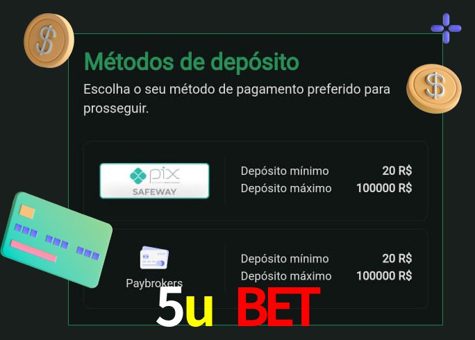 O cassino 5u bet oferece uma grande variedade de métodos de pagamento