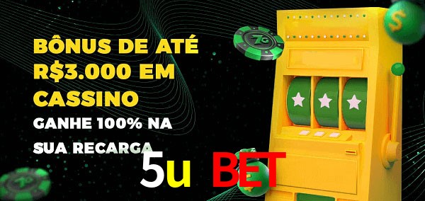 5u bet melhor bônus de depósito